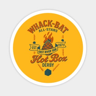 Whack-Bat Hot Box Derby (...just the back) Magnet